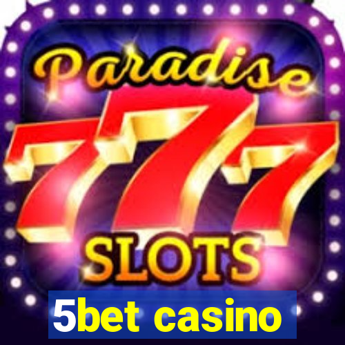 5bet casino